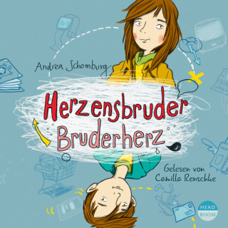 Andrea Schomburg: Herzensbruder, Bruderherz (ungekürzt)