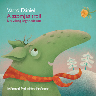 Varró Dániel: A szomjas troll - Kis viking legendárium (teljes)