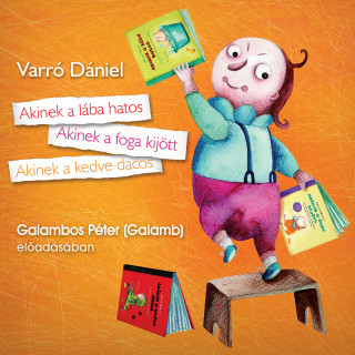 Varró Dániel: Akinek a lába hatos - Akinek a foga kijött,Akinek a kedve dacos (teljes)