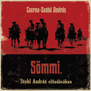 Cserna-Szabó András: Sömmi. (teljes)