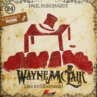 Paul Burghardt: Wayne McLair, Folge 24: Live im Elbenwald