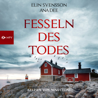 Ana Dee, Elin Svensson: Fesseln des Todes: Schweden-Krimi (ungekürzt)