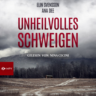 Ana Dee, Elin Svensson: Unheilvolles Schweigen: Schweden-Krimi (ungekürzt)