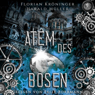 Florian Kröninger, Harald Müller: Atem des Bösen (ungekürzt)