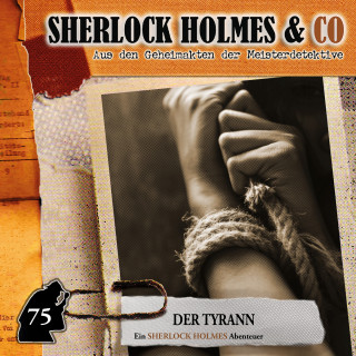 Silke Walter: Sherlock Holmes & Co, Folge 75: Der Tyrann