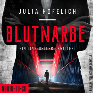 Julia Hofelich: Blutnarbe - Linn Geller, Band 3 (ungekürzt)