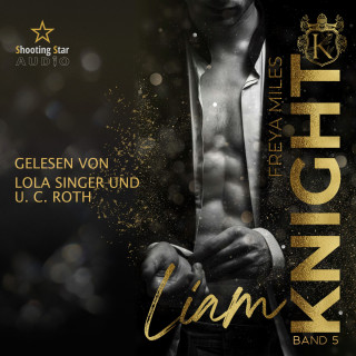 Freya Miles: Liam Knight - The Cunningham Knights, Band 5 (ungekürzt)