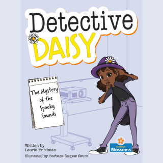 Laurie Friedman: The Mystery of the Spooky Sounds - Detective Daisy (Unabridged)
