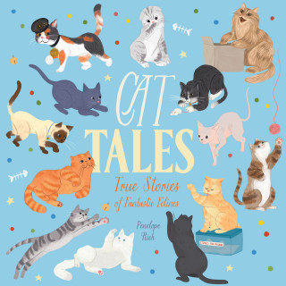Penelope Rich: Cat Tales - True Stories of Fantastic Felines (Unabridged)