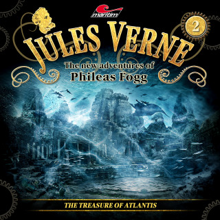 Markus Topf, Annette Karmann, Alicia Gerrard: Jules Verne, The new adventures of Phileas Fogg, Episode 2: The treasure of Atlantis