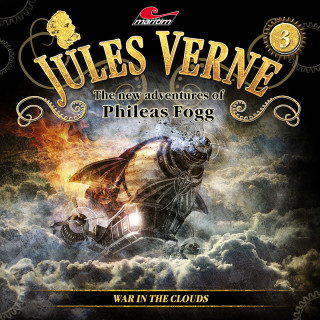 Markus Topf, Annette Karmann, Alicia Gerrard: Jules Verne, The new adventures of Phileas Fogg, Episode 3: War in the clouds