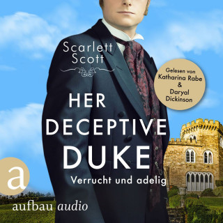 Scarlett Scott: Her Deceptive Duke - Verrucht und adelig - Wicked Husbands, Band 4 (Ungekürzt)