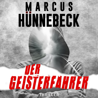 Marcus Hünnebeck: Der Geisterfahrer - Drosten und Sommer, Band 14 (ungekürzt)