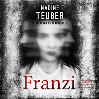 Nadine Teuber: Franzi (ungekürzt)