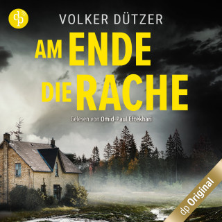 Volker Dützer: Am Ende die Rache (Ungekürzt)