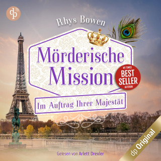 Rhys Bowen: Mörderische Mission - Im Auftrag Ihrer Majestät-Reihe, Band 16 (Ungekürzt)