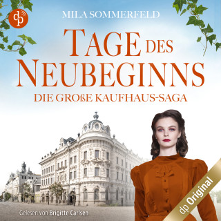 Mila Sommerfeld: Tage des Neubeginns - Die große Kaufhaus-Saga, Band 3 (Ungekürzt)