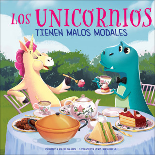 Rachel Halpern: Los unicornios tienen malos modales (Completo)