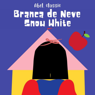 Abel Studios: Branca de Neve / Snow White (Unabridged)