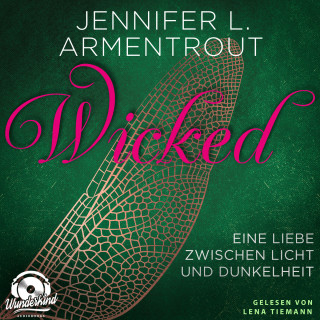 Jennifer L. Armentrout: Wicked - Eine Liebe zwischen Licht und Dunkelheit - Wicked-Reihe, Band 1 (Ungekürzt)