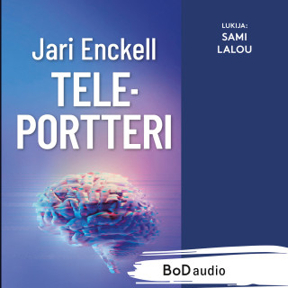 Jari Enckell: Teleportteri (lyhentämätön)