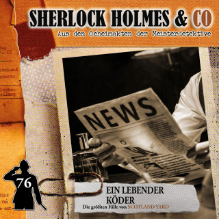 Markus Duschek: Sherlock Holmes & Co, Folge 76: Ein lebender Köder