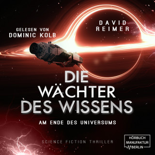 David Reimer: Am Ende des Universums - Die Wächter des Wissens, Band 4 (ungekürzt)
