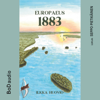 Ilkka Huovio: Europaeus 1883 (lyhentämätön)