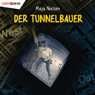 Maja Nielsen: Der Tunnelbauer (ungekürzt)
