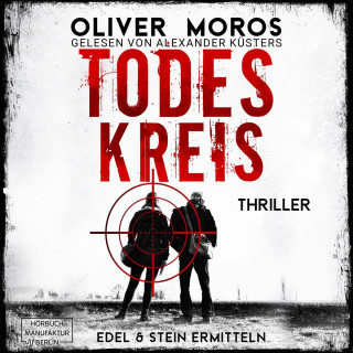 Oliver Moros: Todeskreis - Kripo Berlin: Edel & Stein ermitteln, Band 2 (ungekürzt)