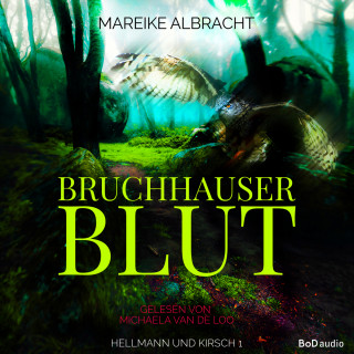 Mareike Albracht: Bruchhauser Blut - Hellmann und Kirsch, Band 1 (Ungekürzt)