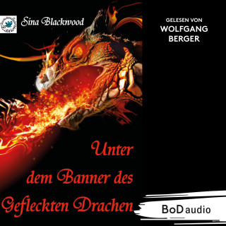 Sina Blackwood: Unter dem Banner des Gefleckten Drachen (Ungekürzt)