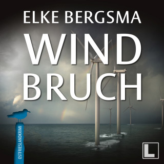 Elke Bergsma: Windbruch - Büttner und Hasenkrug ermitteln, Band 1 (ungekürzt)