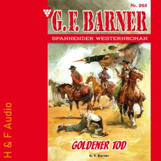 G. F. Barner: Goldener Tod - G. F. Barner, Band 265 (ungekürzt)