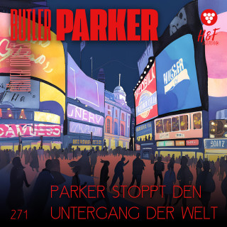 Günter Dönges: Parker stoppt den Untergang der Welt - Butler Parker, Band 271 (ungekürzt)