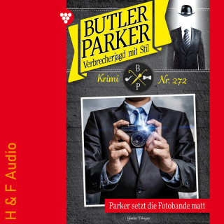 Günter Dönges: Parker setzt die Fotobande matt - Butler Parker, Band 272 (ungekürzt)