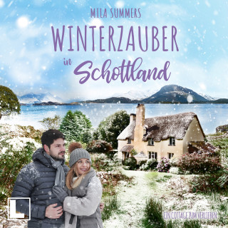 Mila Summers: Winterzauber in Schottland - Ein Cottage zum Verlieben, Band 4 (ungekürzt)
