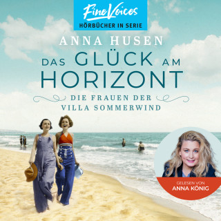 Anna Husen: Das Glück am Horizont - Die Frauen der Villa Sommerwind, Band 1 (ungekürzt)