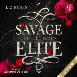 Liz Rosen: Savage Elite - Dunkle Herzen - Blackbury Academy-Reihe, Band 1 (Ungekürzt)