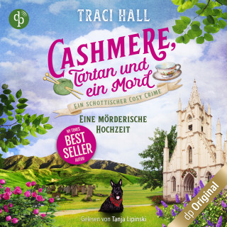 Traci Hall: Eine mörderische Hochzeit - Ein schottischer Cosy Crime - Cashmere, Tartan und ein Mord, Band 4 (Ungekürzt)