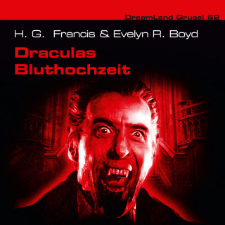 Evelyn R. Boyd, H. G. Francis: Dreamland Grusel, Folge 62: Draculas Bluthochzeit