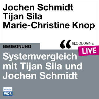 Jochen Schmidt, Tijan Sila: Systemvergleich mit Tijan Sila und Jochen Schmidt - lit.COLOGNE live (ungekürzt)