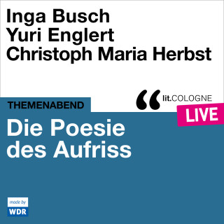 Various Artists, Eva Schuderer: Die Poesie des Aufriss - lit.COLOGNE live (ungekürzt)
