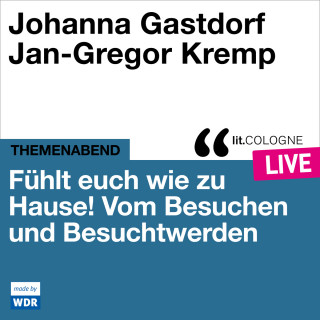 Various Artists, Axel von Ernst: Fühlt euch wie zu Hause! - lit.COLOGNE live (ungekürzt)