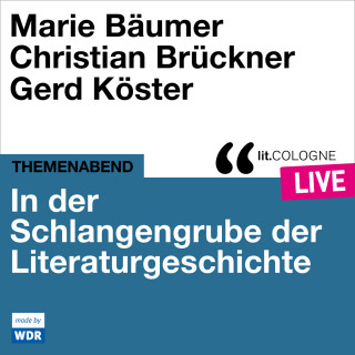 Various Artists, Benjamin Dittmann, Jan Falk: In der Schlangengrube der Literaturgeschichte - lit.COLOGNE live (ungekürzt)