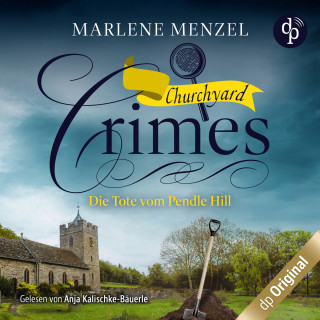 Marlene Menzel: Die Tote vom Pendle Hill - Churchyard Crimes-Reihe, Band 1 (Ungekürzt)