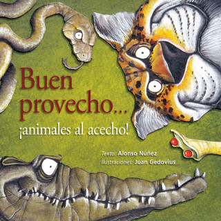 Alonso Núñez Sarrapy: Buen provecho... ¡animales al acecho!