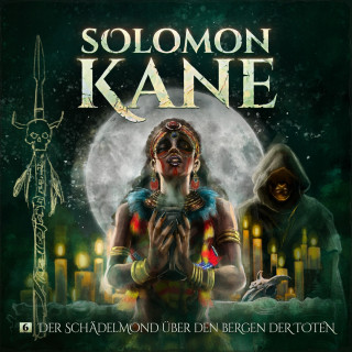 Thomas Kramer: Solomon Kane, Folge 6: Der Schädelmond über den Bergen der Toten