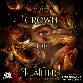 Nicki Pau Preto: Crown of Feathers - Die Töchter der Phönixreiter, Band 1 (Ungekürzt)