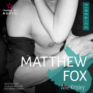 Allie Kinsley: Matthew Fox - Fire&Ice, Band 11 (ungekürzt)